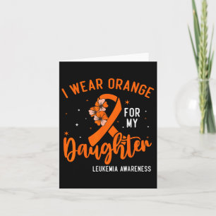 Ich trage Orange für meine Tochter Leukämie Krebs  Karte