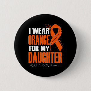 Ich trage Orange für meine Tochter Rsd Crps Bewuss Button