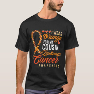 Ich trage Orange für meinen Cousin Leukämie Krebs  T-Shirt