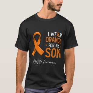 Ich trage Orange für meinen Sohn, der ADHS-Aufmerk T-Shirt