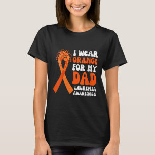Ich trage Orange für meinen Vater Leukämie-Bewusst T-Shirt
