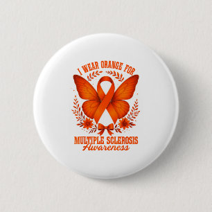 Ich trage Orange für Multiple Sklerose-Bewusstsein Button