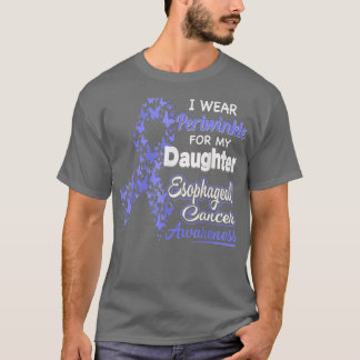 Ich trage Periwinkl für meine Tochter Esophageal C T-Shirt
