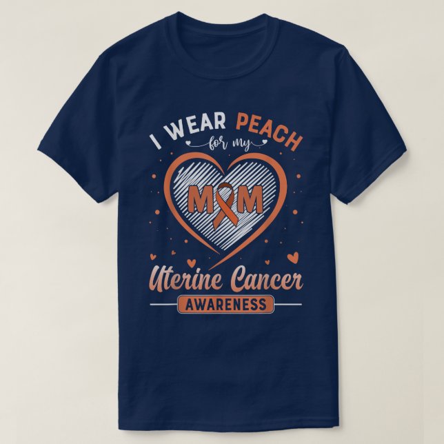 Ich trage Pfirsich für meine Mama Uteruskrebsbewus T-Shirt (Design vorne)
