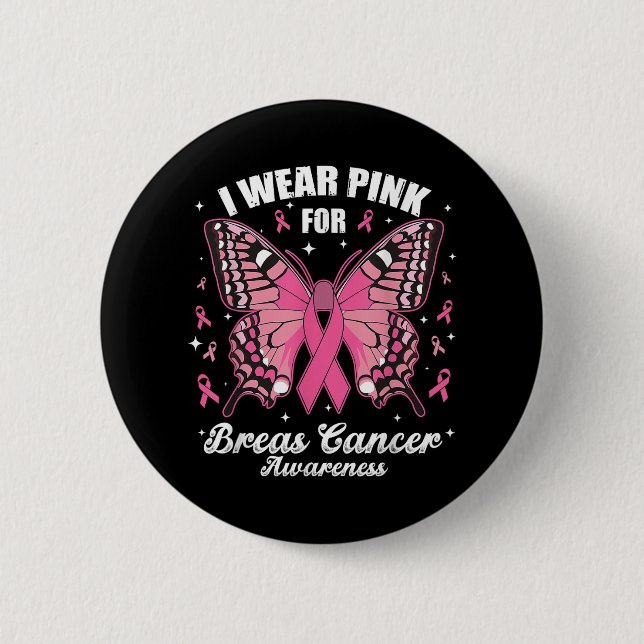Ich trage Pink für den Brustkrebs-Butterfly Button (Vorderseite)