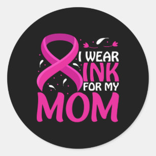 ICH TRAGE PINK FÜR MEINE MAMA RUNDER AUFKLEBER