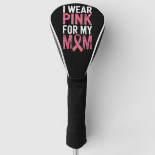 Ich trage Pink für meine Mutter Brustkrebsbewussts Golf Headcover