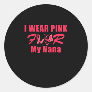 Ich trage pink für meine Nana Runder Aufkleber