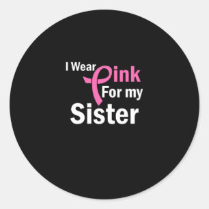 Ich trage Pink für meine Schwester Runder Aufkleber