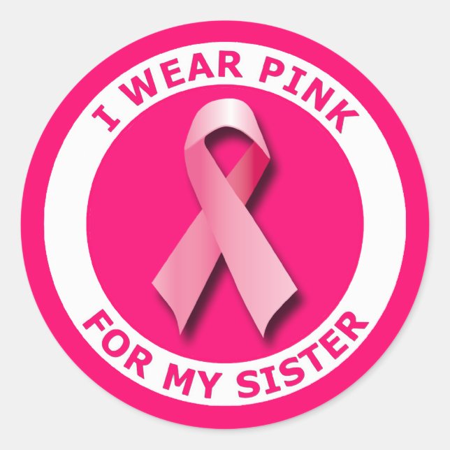 ICH TRAGE PINK FÜR MEINE SCHWESTER RUNDER AUFKLEBER (Vorderseite)