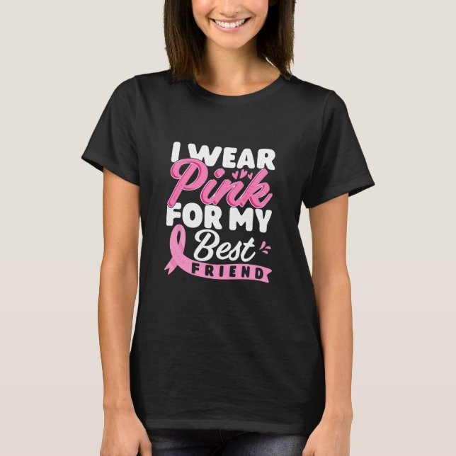 Ich trage Pink für meinen besten Freund, Brustkreb T-Shirt (Vorderseite)