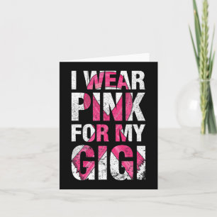 Ich trage Pink für meinen Gigi-Brustkrebs-Überlebe Karte