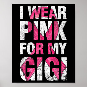 Ich trage Pink für meinen Gigi-Brustkrebs-Überlebe Poster