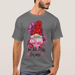 Ich trage Pink für mich Brustkrebs-Bewusstsein T-Shirt