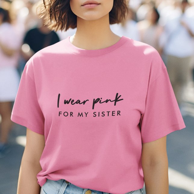 Ich trage Pink | Individuelle Name Cancer Support T-Shirt (Von Creator hochgeladen)