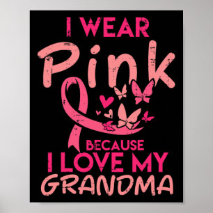 Ich trage pinkfarbene Liebe meine Oma-Brustkrebs-A Poster
