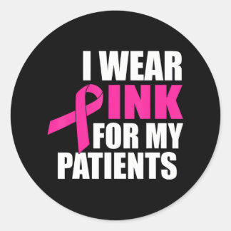 Ich trage Rosa bei meinen Patienten mit Brustkrebs Runder Aufkleber