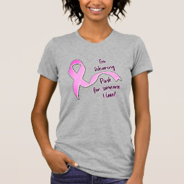 Ich trage Rosa für jemanden, den ich liebe T-Shirt