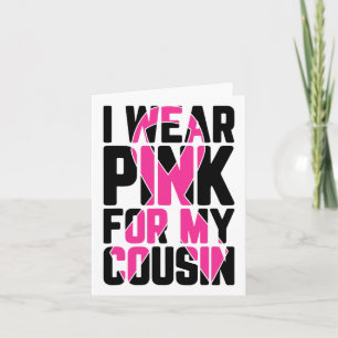 Ich trage Rosa für mein Cousin Brustkrebs-Bewussts Karte