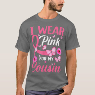 Ich trage Rosa für mein Cousin Brustkrebs-Bewussts T-Shirt