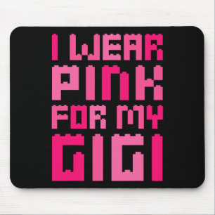 Ich trage Rosa für mein Gigi Block Gebäude Boys Br Mousepad