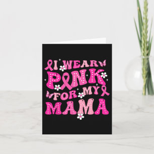 Ich trage Rosa für mein Mama Ribbon Brustkrebs Sup Karte