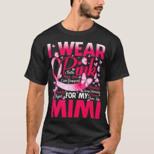 Ich trage Rosa für mein Mimi-Brustkrebs-Bewusstse T-Shirt