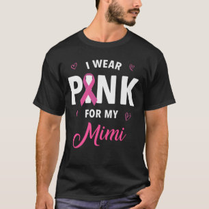 Ich trage Rosa für mein Mimi-Brustkrebs-Bewusstsei T-Shirt