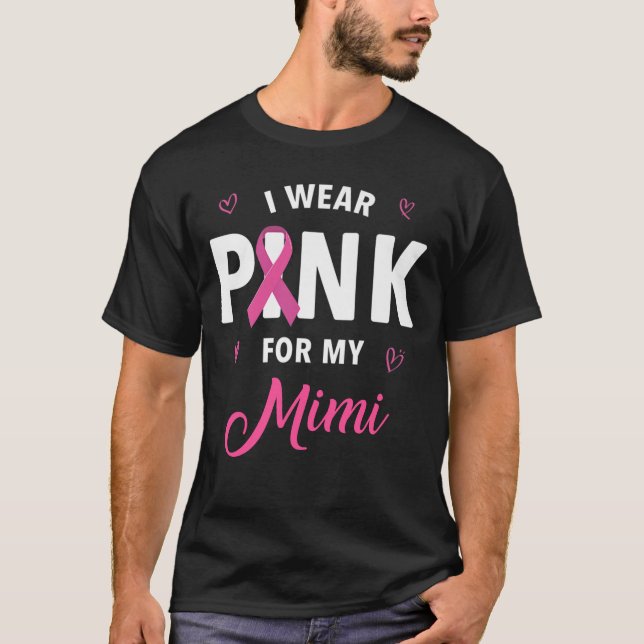 Ich trage Rosa für mein Mimi-Brustkrebs-Bewusstsei T-Shirt (Vorderseite)