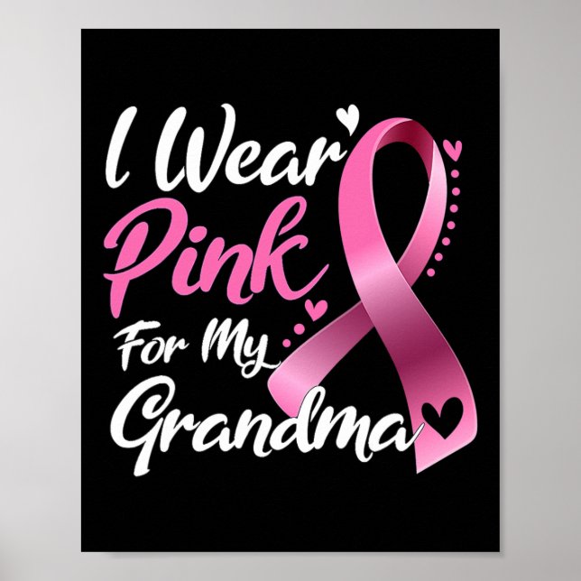 Ich trage Rosa für mein Oma-Brustkrebs-Bewusstsein Poster (Vorne)
