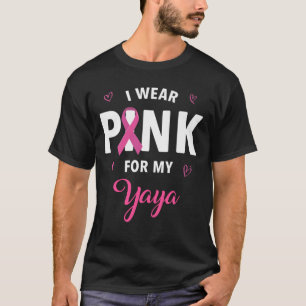 Ich trage Rosa für mein Yaya-Brustkrebs-Bewusstsei T-Shirt