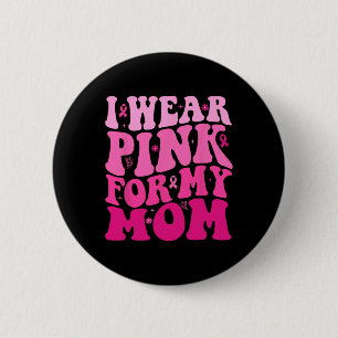 Ich trage Rosa für meine Brustkrebserkrankung der Button