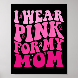 Ich trage Rosa für meine Brustkrebserkrankung der Poster