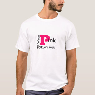 Ich trage Rosa für meine Ehefrau - Brustkrebs-Bewu T-Shirt
