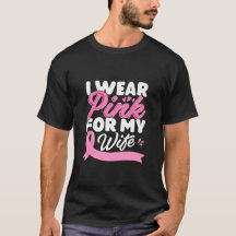 Ich trage Rosa für meine Ehefrau Brustkrebs-Bewuss