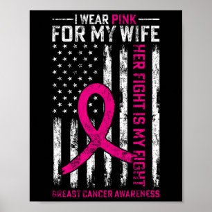Ich trage Rosa für meine Ehefrau Brustkrebs Poster