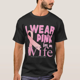 Ich trage Rosa für meine Ehefrau Brustkrebs T Shir T-Shirt