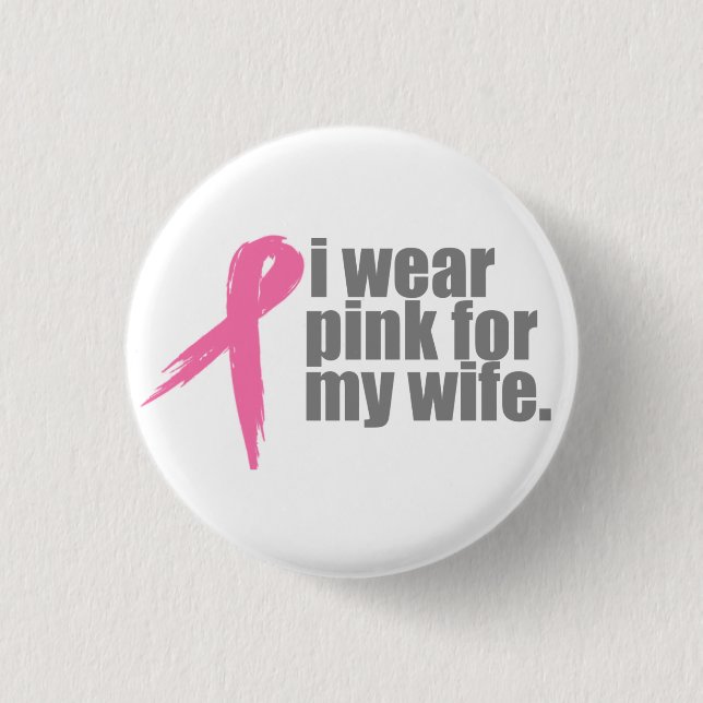 Ich trage Rosa für meine Ehefrau Button (Vorderseite)