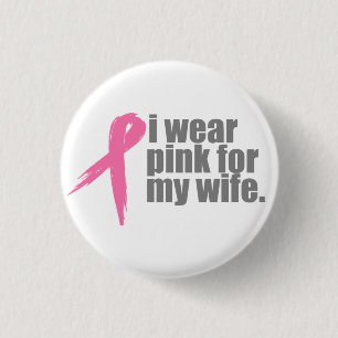 Ich trage Rosa für meine Ehefrau Button