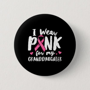 Ich trage Rosa für meine Enkelin Ribbon Fight Brea Button