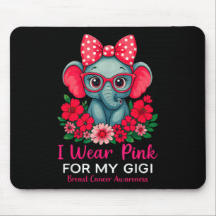 Ich trage Rosa für meine Gigi Elephant Brustkrebs  Mousepad