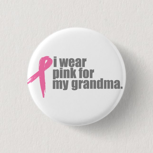 Ich trage Rosa für meine Großmutter Button (Vorderseite)