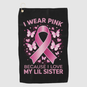 Ich trage Rosa für meine kleine Schwester Brustkre Golfhandtuch