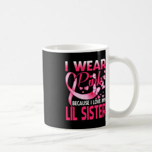 Ich trage Rosa für meine kleine Schwester Brustkre Kaffeetasse