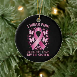 Ich trage Rosa für meine kleine Schwester Brustkre Keramik Ornament