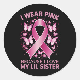 Ich trage Rosa für meine kleine Schwester Brustkre Runder Aufkleber