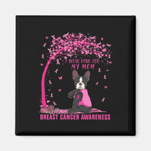Ich trage Rosa für meine Mama Boston Terrier Breas Magnet