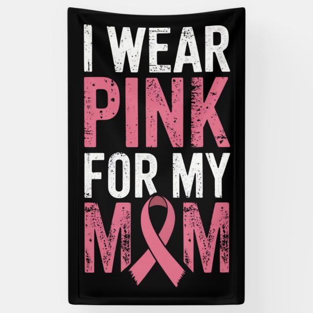 Ich trage Rosa für meine Mama Brustkrebs-Bewusstse Banner (Vertikal)