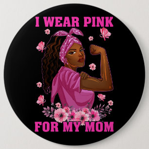 Ich trage Rosa für meine Mama Brustkrebs Bewusstse Button