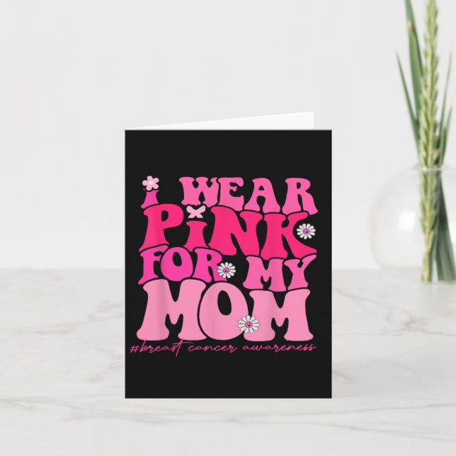Ich trage Rosa für meine Mama Brustkrebs Bewusstse Karte (Vorderseite)